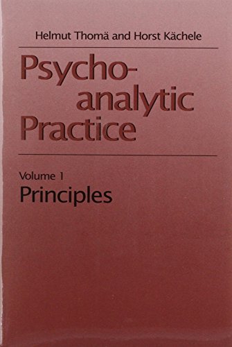 Psychoanalytic Practice: 1 Principles
