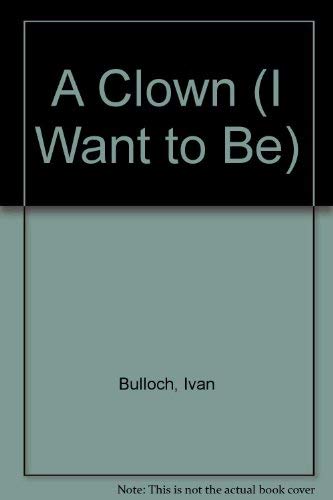 A Clown (I Want to Be)