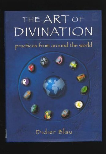 The Art of Divination: Practices From Around the World