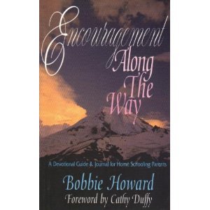 Encouragement Along the Way: A Devotional Guide and Journal for Home Schooling Parents
