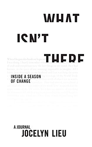 What Isn't There: Inside a Season of Change