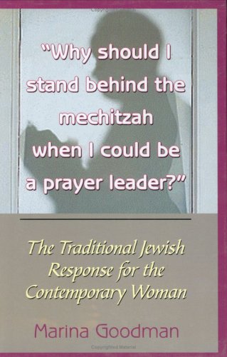 Why Should I Stand Behind the Mechitzah if I Could Be a Prayer Leader