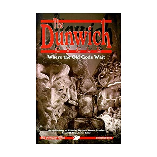 The Dunwich Cycle: Where the Old Gods Wait