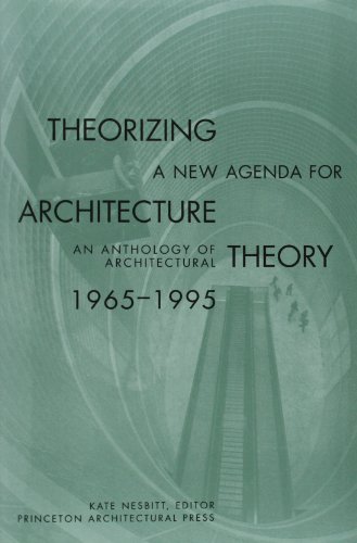 Theorizing a New Agenda for Architecture:: An Anthology of Architectural Theory 1965-1995