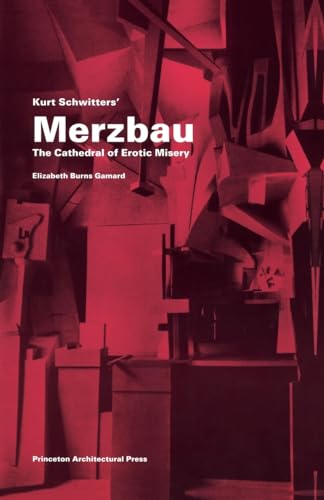Kurt Schwitters Merzbau: The Cathedral of Erotic Misery (Hardback or Cased Book)