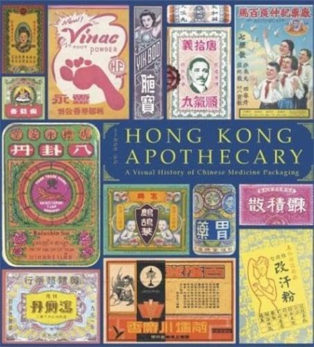 Hong Kong Apothecary: A Visual History of Chinese Medicine Packaging
