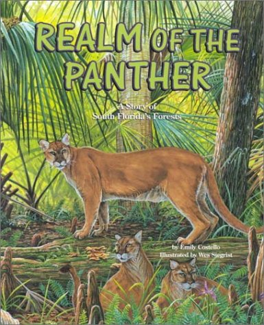 Realm of the Panther : A Story of South Florida's Forests