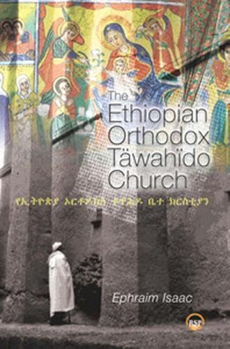 The Ethiopian Orthodox Tawahido Church (Afroasiatic Studies)