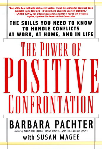 The Power of Positive Confrontation: The Skills You Need to Know to Handle Conflicts at Work, at Home and in Life
The Power of Positive Confrontation: The Skills You Need to Know to Handle Conflicts at Work, at Home and in Life