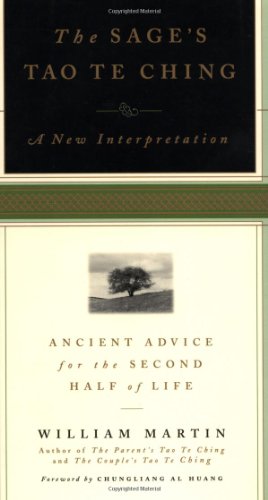 The Sage's Tao Te Ching: Ancient Advice for the Second Half of Life