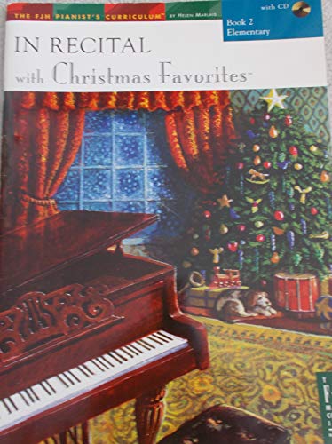 In Recital with Christmas Favorites with AUDIO CD : The FJH Pianist's Curriculum - BOOK 2 - ELEME...