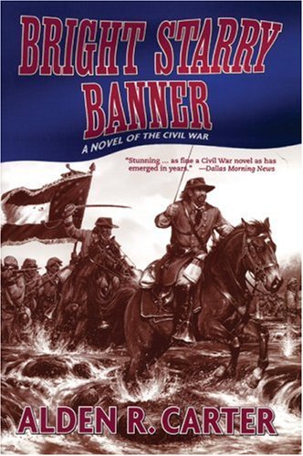 BRIGHT STARRY BANNER : A NOVEL OF THE CIVIL WAR