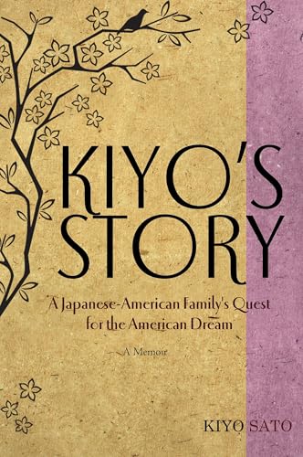 Kiyo's Story: A Japanese-American Family's Quest for the American Dream