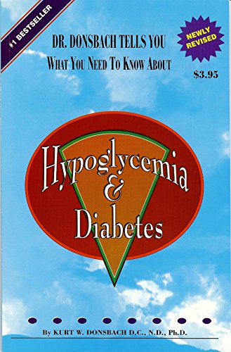 Dr. Donsbach Tells You What You Always Wanted to Know About Hypoglycemia & Diabetes