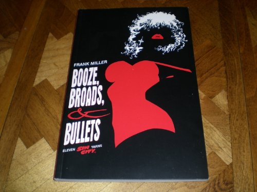SIN CITY BOOK 6: BOOZE, BROADS AND BULLETS