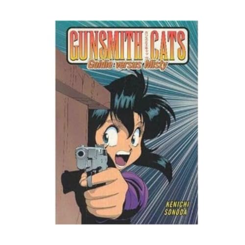 Gunsmith Cats Vol. 4: Goldie versus Misty
