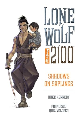 Lone Wolf 2100 Volume 1: Shadows On Saplings