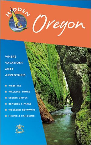 Hidden Oregon: Including Portland, the Coast, Cascades, and Columbia River Gorge