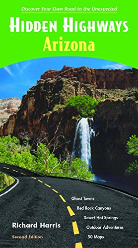 Hidden Highways Arizona: Discover Your Own Road to the Unexpected (Hidden Travel)
Hidden Highways Arizona: Discover Your Own Road to the Unexpected (Hidden Travel)