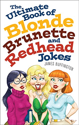 The Ultimate Book of Blonde, Brunette and Redhead Jokes