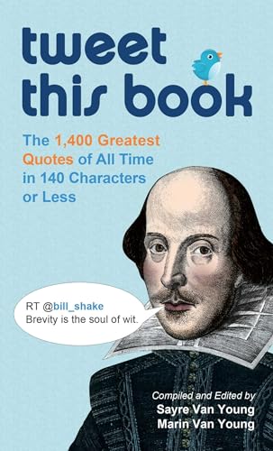 Tweet This Book: The 1,400 Greatest Quotes of All Time in 140 Characters or Less
Tweet This Book: The 1,400 Greatest Quotes of All Time in 140 Characters or Less