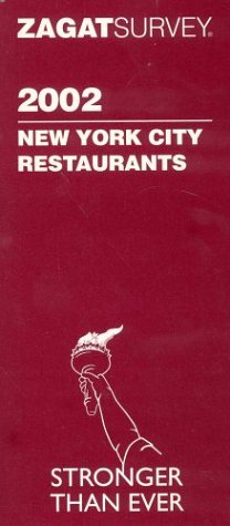 Zagat Survey 2002: New York City Restaurants