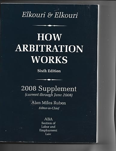 How Arbitration Works, 6th Edition, 2008 Supplement