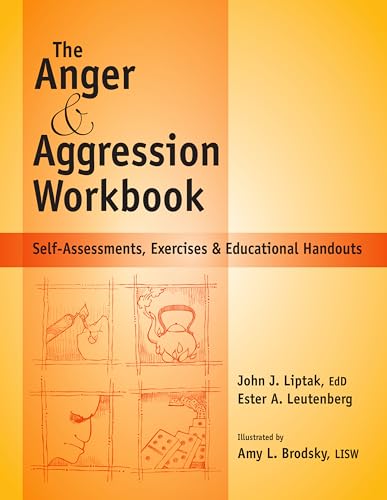 Anger & Aggression Workbook : Self-assessments, Exercises & Educational Handouts