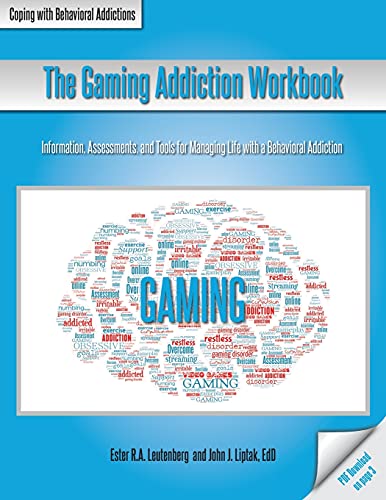 The Gaming Addiction Workbook: The Coping With Behavioral Addictions Series