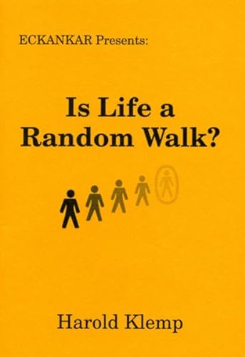 Eckankar Presents IS LIFE A RANDOM WALK ?