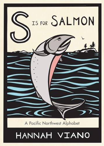 S is for Salmon: A Pacific Northwest Alphabet