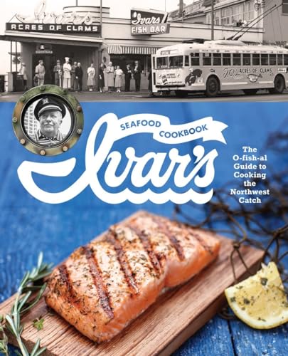 Ivar's Seafood Cookbook: The O-fish-al Guide to Cooking the Northwest Catch
Ivar's Seafood Cookbook: The O-fish-al Guide to Cooking the Northwest Catch