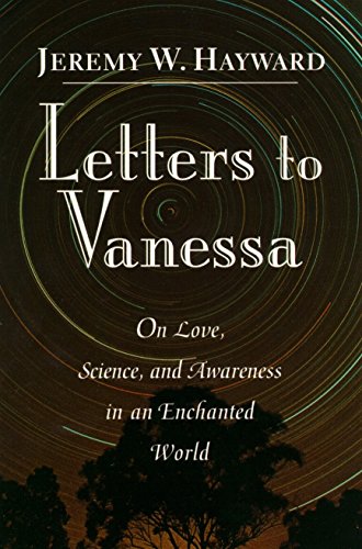 Letters to Vanessa: On Love, Science and Awareness in an Enchanted World