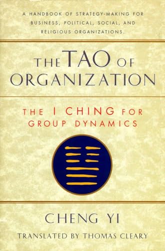 Tao of Organization: The I Ching for Group Dynamics (Shambhala Dragon Editions)