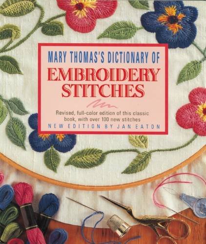 Mary Thomas's Dictionary of Embroidery Stitches - Revised, full-color edition