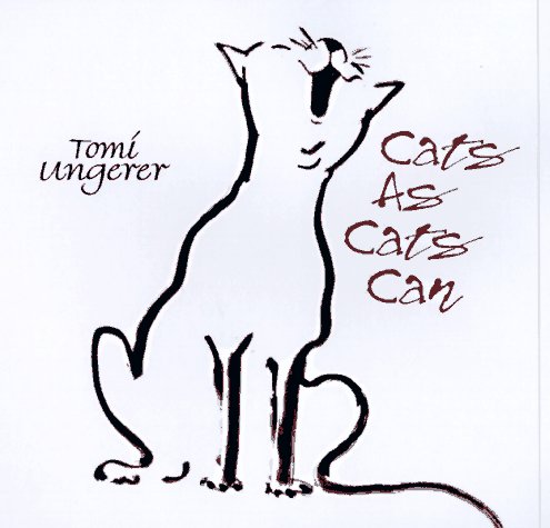 Cats As Cats Can (SCARCE SIGNED, LIMITED, NUMBERED FIRST EDITION, FIRST PRINTING IN SLIPCASE)