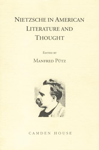 Nietzsche in American Literature and Thought (Studies in German Literature Linguistics and Culture)