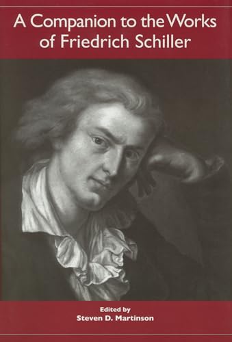 A Companion to the Works of Friedrich Schiller (Studies in German Literature Linguistics and Cult...