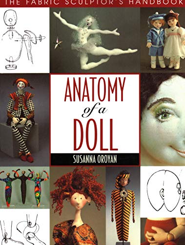 Anatomy of a Doll. the Fabric Sculptors Handbook