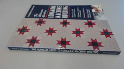 Ultimate Guide to Longarm Machine Quilti: How to Use ANY Longarm Machine Techniques, Patterns & P...