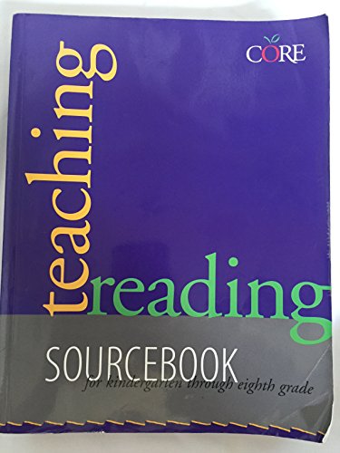 Teaching Reading Sourcebook: Sourcebook for Kindergarten Through Eight Grade (Core Literacy Training Series)
Teaching Reading Sourcebook: Sourcebook for Kindergarten Through Eight Grade (Core Literacy Training Series)