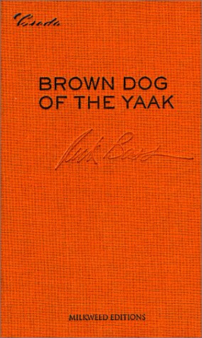 Brown Dog of the Yaak: Essays on Art and Activism.