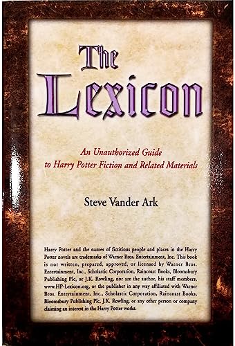 The Lexicon: An Unauthorised Guide To Harry Potter Fiction And Related Materials (SCARCE FIRST ED...