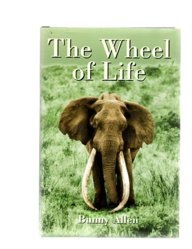The Wheel of Life: A Life of Safaris and Romance