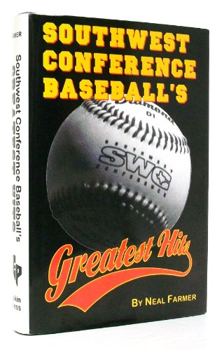 Southwest Conference Baseball's Greatest Hits