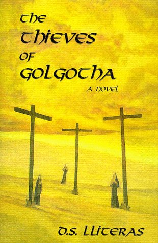 The Thieves of Golgotha: A Novel
