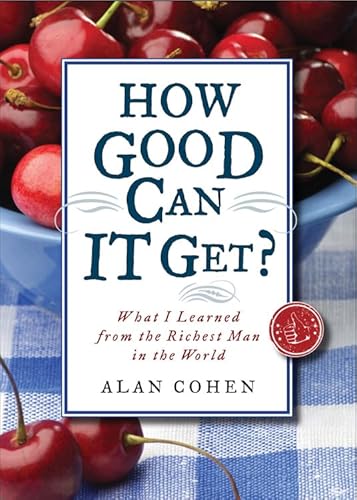 How Good Can It Get: What I Learned from the Richest Man in the World
How Good Can It Get: What I Learned from the Richest Man in the World
