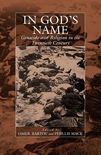 In God's Name: Genocide and Religion in the Twentieth Century (War and Genocide, 4)
In God's Name: Genocide and Religion in the Twentieth Century (War and Genocide, 4)