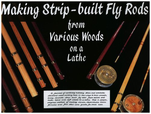 Making Strip-Built Fly Rods from Various Woods on a Lathe