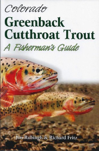 Colorado Greenback Cutthroat Trout: A Fisherman's Guide